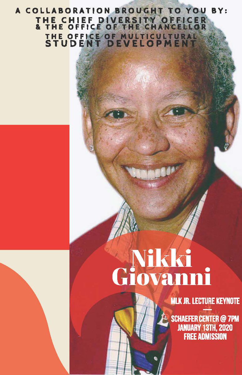 Join the Office of Multicultural Student Development, the Chief Diversity Officer, and the Office of the Chancellor on January 13th, 2020 for Nikki Giovanni's keynote lecture regarding MLK Jr!