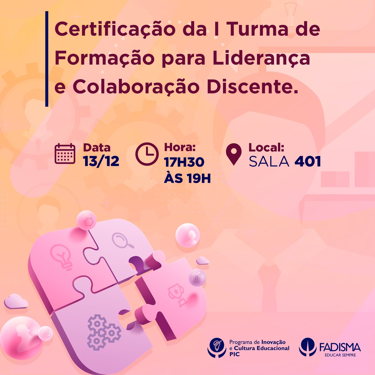 fadisma's tweet photo. 👏Como forma de reconhecer os trabalhos desenvolvidos pelos alunos da FADISMA durante a Formação para Liderança e Colaboração Discente em 2019, o Programa de Inovação e Cultura Educacional irá realizar uma solenidade de certificação dos participantes. 😄 Venha prestigiar! https://t.co/9cvGCCaohX