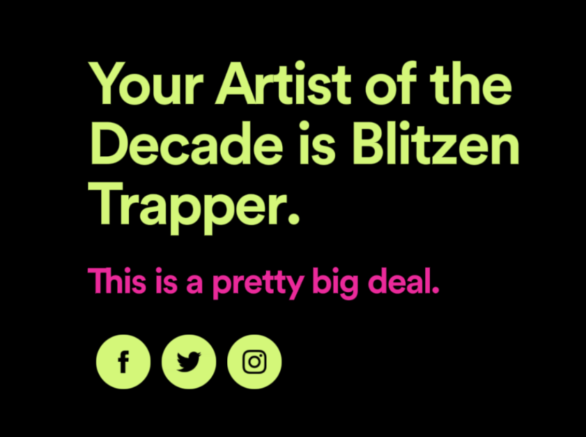 kreastham's tweet photo. So @BlitzenTrapper, you were my top artist of 2019 and my top artist of the decade. Unbeknownst to you, we spent 27 hours together this year. Apparently this is a pretty big deal for all of us. https://t.co/twkyODmZmC