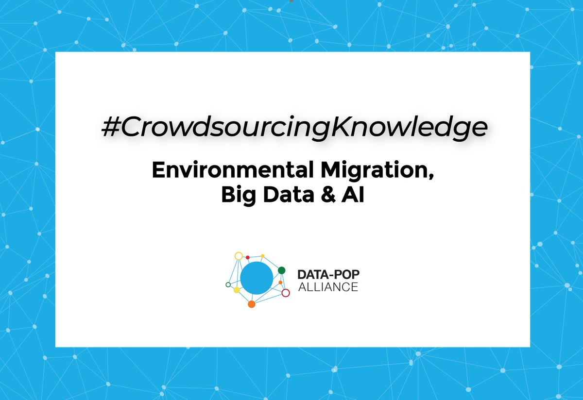 datapopalliance's tweet image. #DearNetwork we are looking for top-notch resources that can guide us on the topic of #EnvironmentalMigration. We are specifically looking for publications at the intersection of this topic, Big Data and AI. Thank you! #CrowdSourcingKnowledge