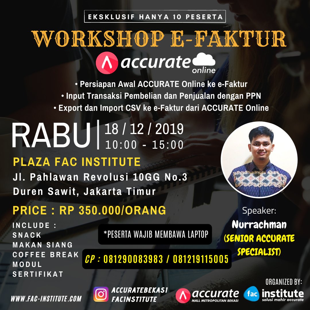 accurateid's tweet photo. Workshop e-Faktur
18 Desember 2019
Plaza FAC Institute Jakarta Timur
Pendaftaran:
081290083983
081219115005
*Peserta wajib membawa laptop
#jakarta #eventjakarta #workshopjakarta #accuratejakarta #trainingaccurate #workshopaccurate #infojakarta #infojkt #workshopjkt https://t.co/2527WVX1eo