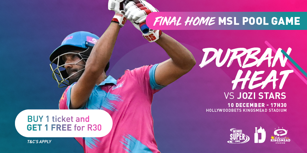 Tickets on sale now! 

Catch Durban Heat in action next week Tuesday, 10 December as they take on <a href="/msljozistars/">Jozi Stars</a> at <a href="/Hollywoodbets/">Hollywoodbets</a> Kingsmead Stadium. 

Buy one ticket and get one free for R30! 

Tickets available at <a href="/Hollywoodbets/">Hollywoodbets</a> Kingsmead Stadium ticketing office. 

Ts Cs apply.