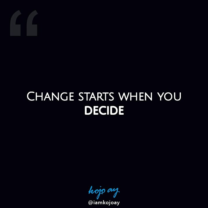 iamKojoAY's tweet photo. "Change starts when you decide"

» Tag someone who needs to know this

#wisdomquotes #knowledgequotes #motivationalquotes #inspirationalquotes #successquotes #selfdevelopmentquotes #mindsetquotes #relationshipquotes #attitudequotes #changequotes #leadershipquotes #quotes https://t.co/rl6xDpOPWW