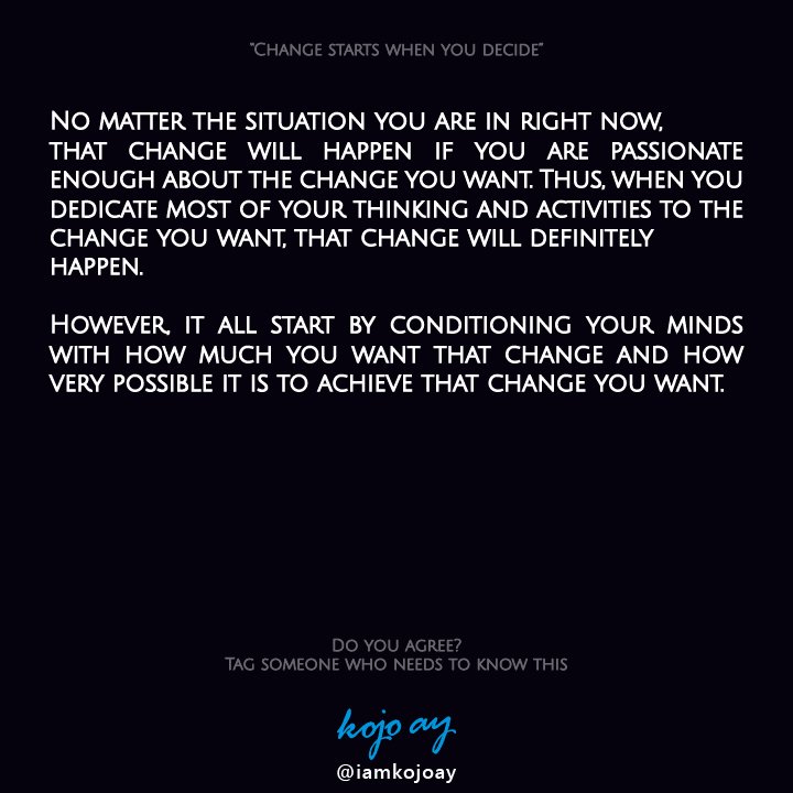 iamKojoAY's tweet photo. "Change starts when you decide"

» Tag someone who needs to know this

#wisdomquotes #knowledgequotes #motivationalquotes #inspirationalquotes #successquotes #selfdevelopmentquotes #mindsetquotes #relationshipquotes #attitudequotes #changequotes #leadershipquotes #quotes https://t.co/rl6xDpOPWW