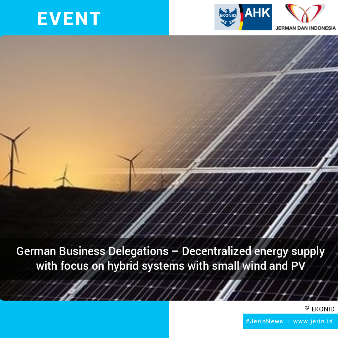jerin_id's tweet photo. EVENT FROM EKONID (GERMAN INDONESIAN CHAMBER OF INDUSTRY &amp; COMMERCE :  German Business Delegations – Decentralized energy supply with focus on hybrid systems with small wind and PV

Visit : https://t.co/oX8TLHGN6n

#jerinid https://t.co/DoyVFZ8fUJ
