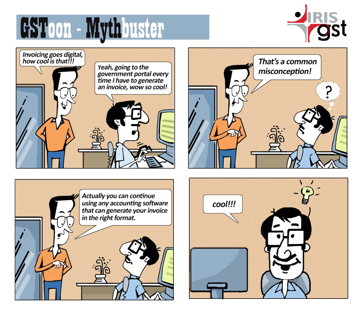 IRISGST's tweet photo. A major misconception for #eInvoice generation is that it has to be generated through the #GST portal only.
In reality, any accounting software that can generate an invoice in the right format, can be used for eInvoicing.
To know more: https://t.co/tsvoYPydlQ
#GSToon #Comic https://t.co/Z1cXgd0s1n