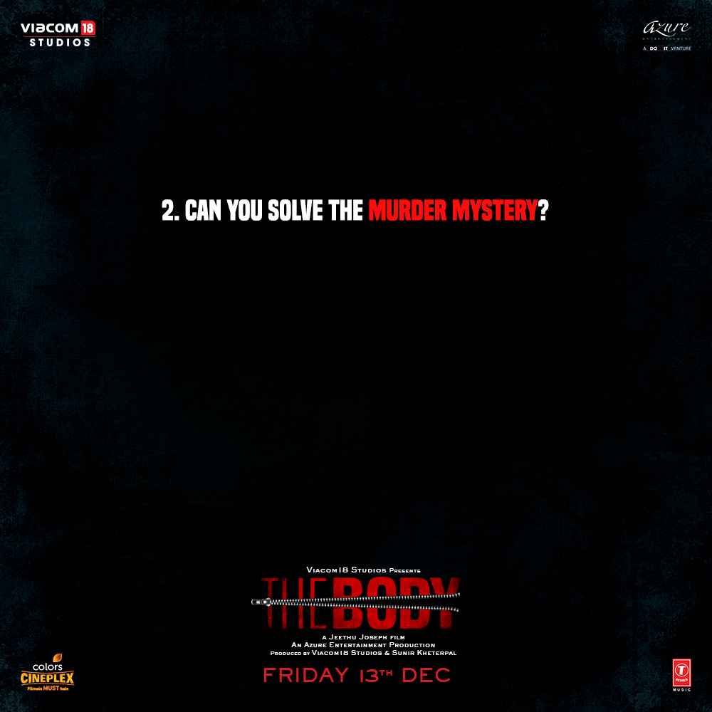 TheBodyMovie's tweet photo. Clue 2: What do you think could be the motive of the murder? #TheBody
Leave a comment with the right answer.
@chintskap @emraanhashmi  @sobhitaD @Vedhika4u @jeethu007 #TheBodyMovie @Viacom18Studios @iAmAzure @AndhareAjit @SunirKheterpal @TSeries https://t.co/anfAodmEQB