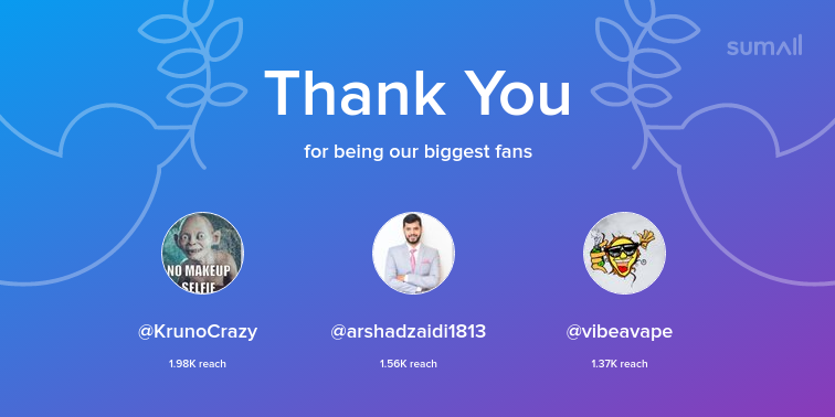 Our biggest fans this week: KrunoCrazy, arshadzaidi1813, vibeavape. Thank you! via sumall.com/thankyou?utm_s…