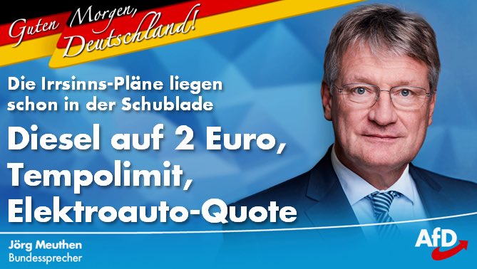 Joerg_Meuthen's tweet photo. Guten Morgen 🇩🇪!
Geht es nach dem Gutachten des Umweltbundesamts, soll der Liter Diesel um ca. 0,70 Euro teurer werden, was dann einem Literpreis von etwa 2 Euro entspricht. Weitere Verbote inklusive. Zeit für ein Ende der linksgrünen Bevormundungsorgie!
https://t.co/4YeqgYySEr https://t.co/sOipeBm6gM