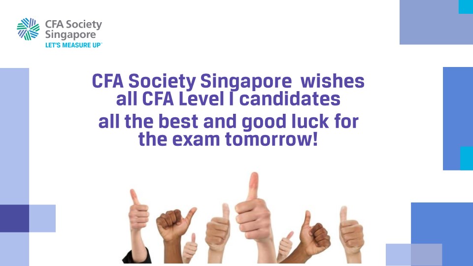 All the best to all CFA Level 1 candidates taking the exam tomorrow!