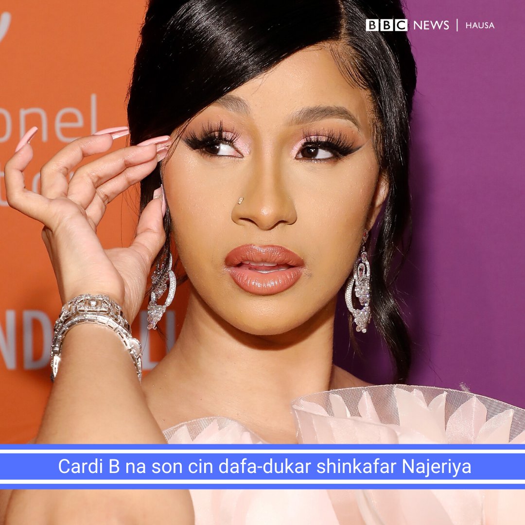 Bbc News Hausa On Twitter Cardi B Ta Iso Najeriya Https T