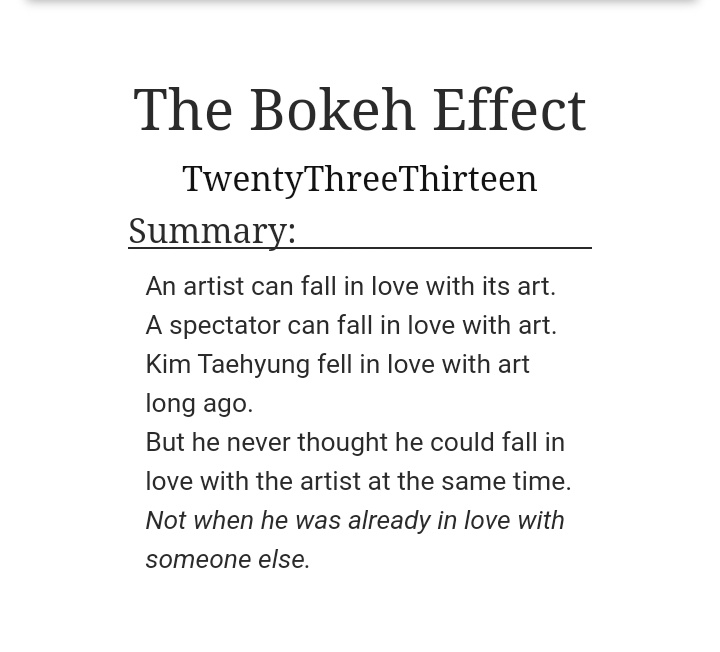 THE BOKEH EFFECT | TAEKOOKI've always found the cheating topic intriguing. In real life people's fellings are very complex and there are no 100% good persons or 100% bad persons. The author wrote this topic so perfectly in this ff.