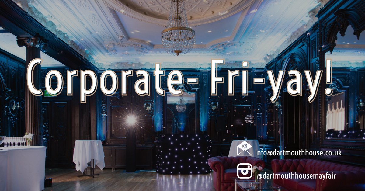 Have your corporate Fri-yay at Dartmouth House! 
Email us and find out more: info@dartmouthhouse.co.uk