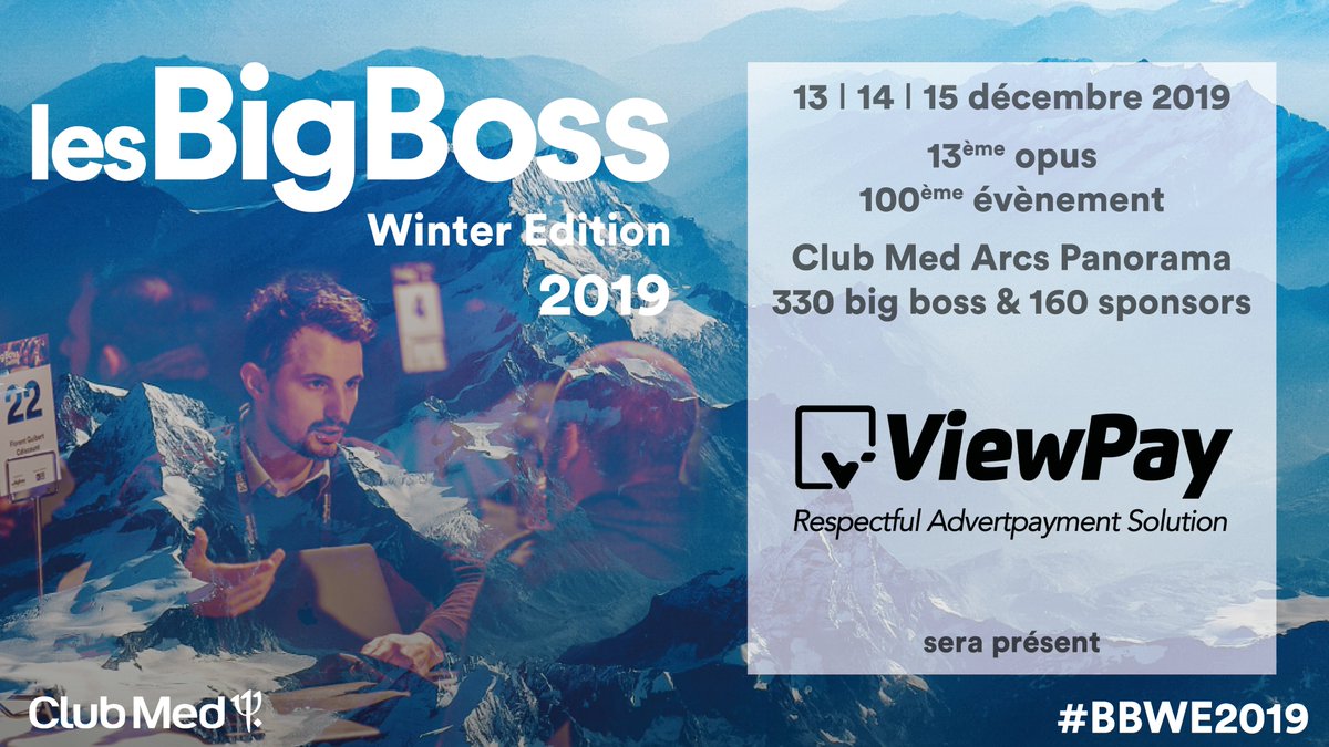 C0nstanceV's tweet photo. J-7 avant que ViewPay parte à la rencontre de 330 big boss à la Winter Edition 2019 des  #BigBoss ! 160 sponsors et 330 big boss seront réunis au Club Med Arcs Panorama pour 3 jours Business &amp; Networking @hervebloch @alicelemaire #lesBigBoss #BBWE2019 #ViewPay https://t.co/ZgcTzSUefu