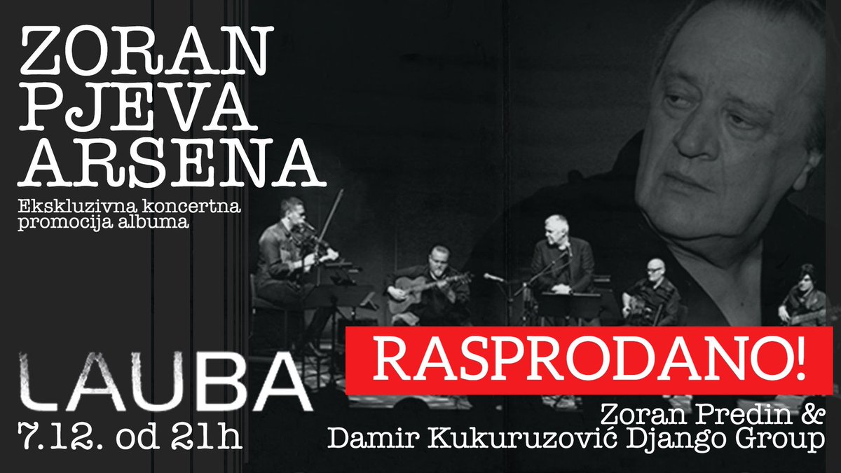 Koncert “Zoran pjeva Arsena” Zorana Predina i Damir Kukuruzović Django Group je rasprodan! - mailchi.mp/polakmedia/kon…