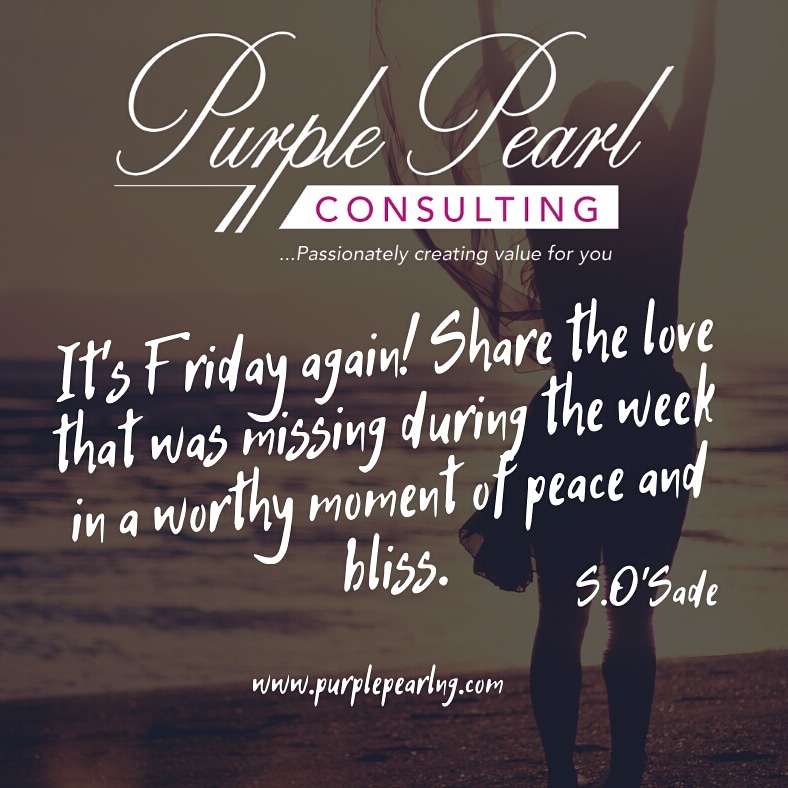 purple_pearlng's tweet photo. Happy weekend from Purple Pearl Consulting. #tgif #thankful #kashamadupe #weekend #weekendvibes #purplepearl #passiondriven #valueoriented https://t.co/dvzIbYSE07