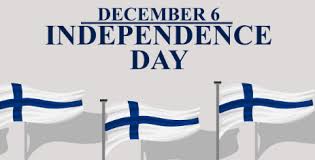 Hyvää suomen itenäisyy päivää 6. joulukuuta
Congrats Finnish independence day the 6th December.
Chúc mừng ngày quốc khánh Phần Lan ngày 6 tháng 12