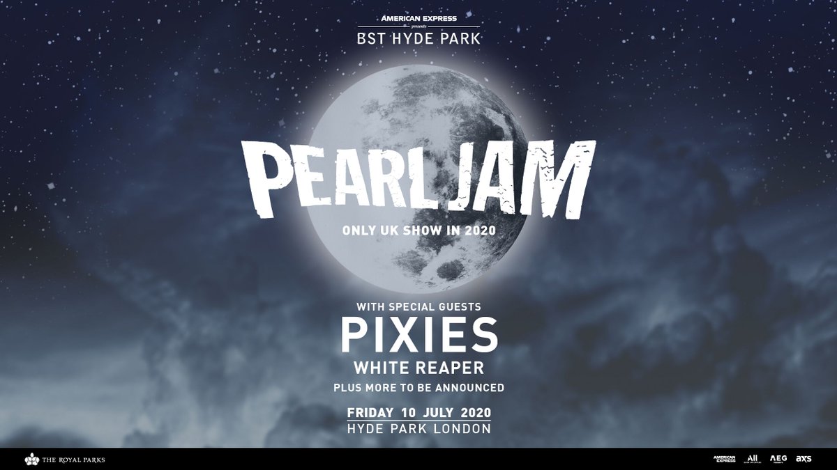 Don’t miss Pearl Jam with @PIXIES and @WhiteReaperUSA at @BSTHydePark on July 10 during the band’s 2020 European tour: pj.lnk.to/BSTHydeParkTw