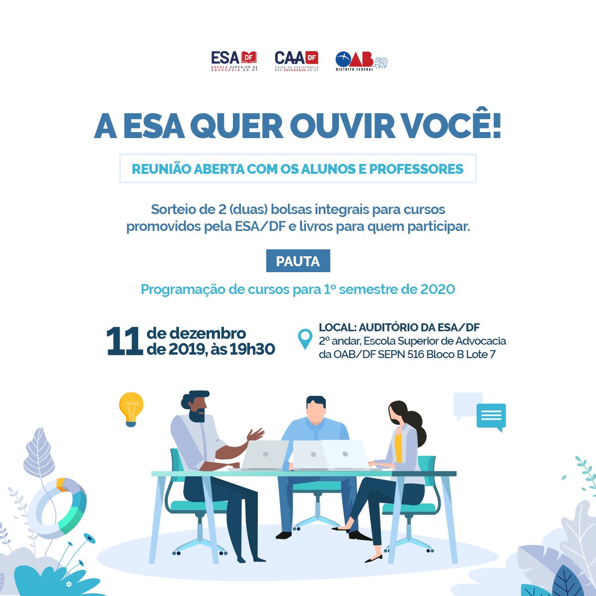 esadf_'s tweet photo. A ESA/DF quer ouvir você!
Na próxima quarta-feira (11),  realizaremos uma reunião aberta com os alunos e professores para debater a programação de cursos para 1º semestre de 2020.

Venha participar e concorra a vários prêmios especiais!
Horário: 19h30
Local: Auditório da ESA/DF https://t.co/k9nrhVFVg5