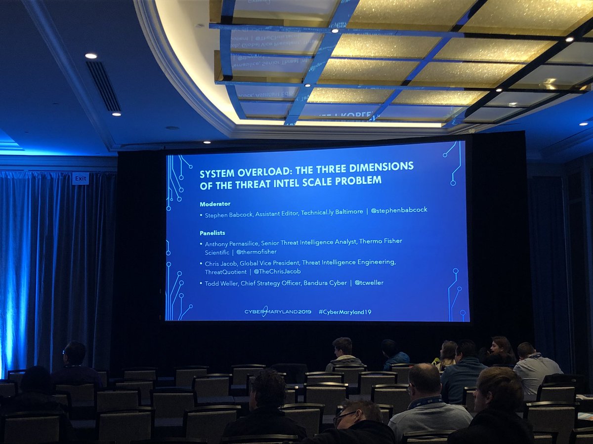 Happening now at #CyberMaryland19 - “System Overload: The Three Dimensions of the Threat Intel Scale Problem”