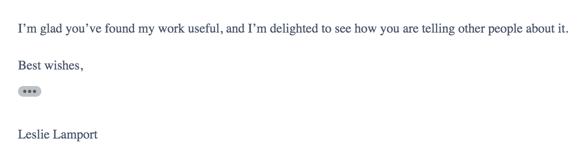 vaidehijoshi's tweet photo. i decided to email leslie lamport to share my #baseds posts on lamport clocks on a whim and HE EMAILED ME BACK 🤩 https://t.co/6iLURAByAU