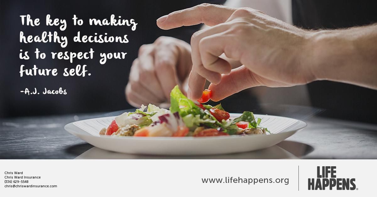 What are some healthy decisions that you're making?