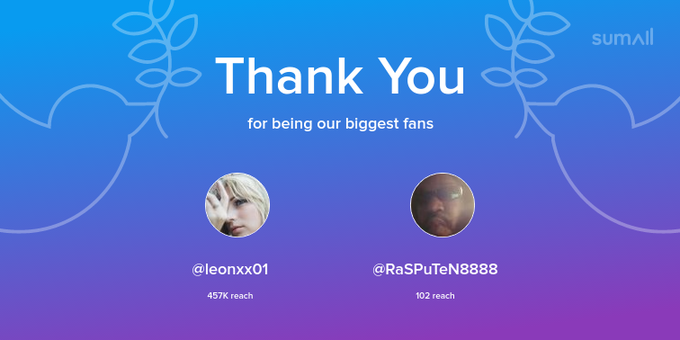 Our biggest fans this week: leonxx01, RaSPuTeN8888. Thank you! via https://t.co/qX3stj4XYY https://t