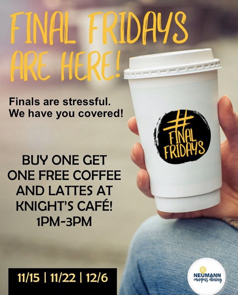 NeumannUDining's tweet image. It’s our FINAL “Final Friday” buy 1 get 1 free coffee and latte’s at Knight’s Cafè from 1-3pm!!!