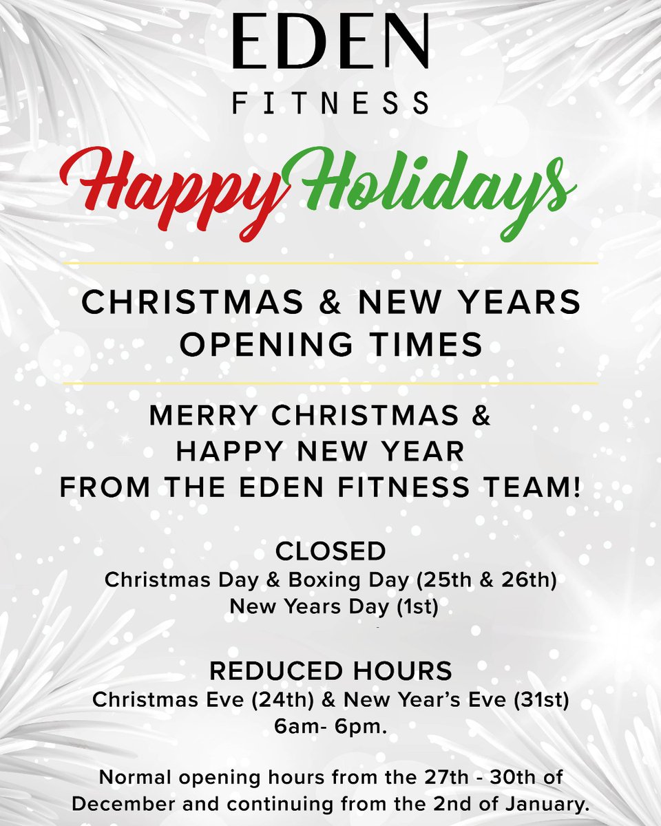 - Merry Christmas &amp; Happy New Year - We would like to thank all our members and their guests for all the love and support we have received this year, and for making the club what it is today. Have a safe and happy Christmas &amp; New Year from the Eden Fitness Team! #WeAreEden