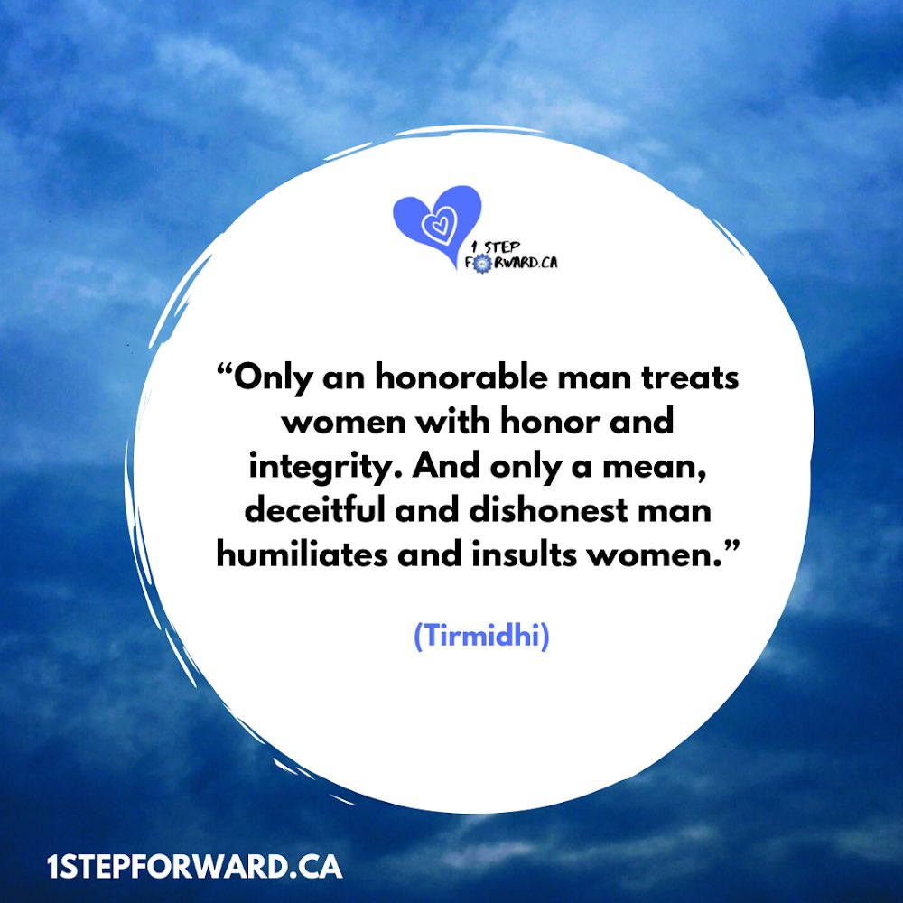 WomensmosqueCAN's tweet image. "Only an honorable man treats women with honor and integrity. And only a mean, deceitful and dishonest man humiliates and insults women."(Tirmidhi) #WomensMosqueofCanada #1StepForward