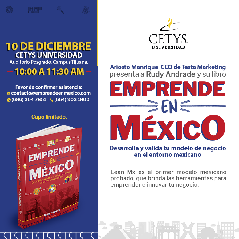 Presentación del libro: Emprende en Cetys Universidad campus Tijuana.
*Cupo limitado.