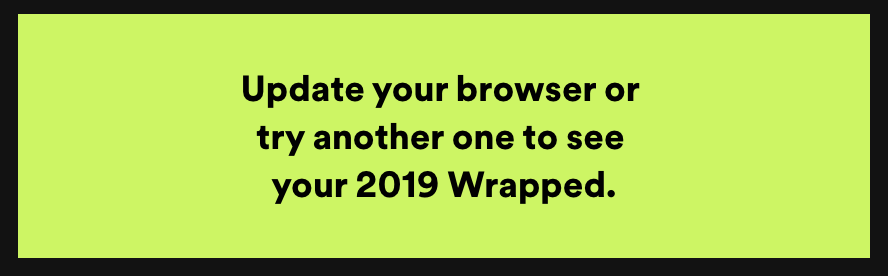 Firefox Error: Update your browser or try another one to see your 2019 Wrapped.