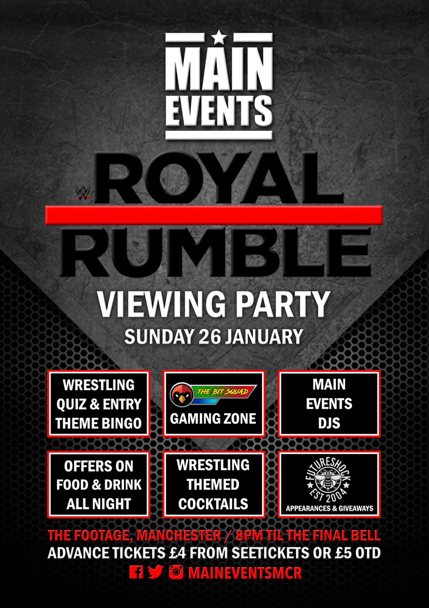 Main Events : Royal Rumble 2020 Party w/ <a href="/FutureShockWres/">FutureShockWrestling</a> 
January 26th // <a href="/footagepub/">The Footage Pub</a> 

Cheap Pop tickets have already started shifting, so grab yours now and reserve your table by emailing us at maineventsmcr@gmail.com!

Tickets - bit.ly/2XWh8u3
