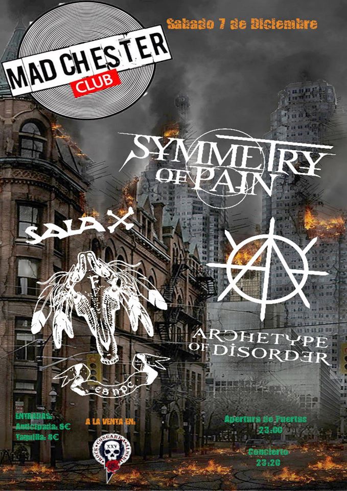 Esta noche a partir de las 23:00 abrimos las puertas del infierno, os avisamos, el metal dominará esta noche la sala Madchester con una propuesta por partida triple.

Symmetry Of Pain | Sala X | Archetype Of Disorder
Entradas a la venta en cervecería Con Garra
Ant 6€/Taq 8€