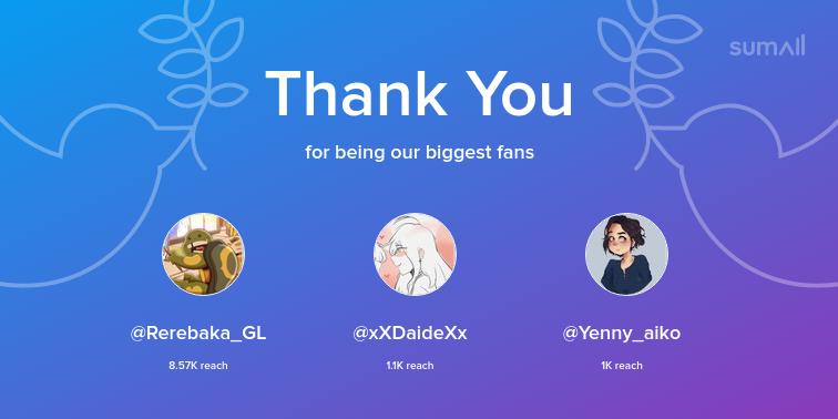 r3_dr4ws's tweet photo. Our biggest fans this week: Rerebaka_GL, xXDaideXx, Yenny_aiko. Thank you! via https://t.co/W0l5qPsegp https://t.co/P6YcYGuhOO