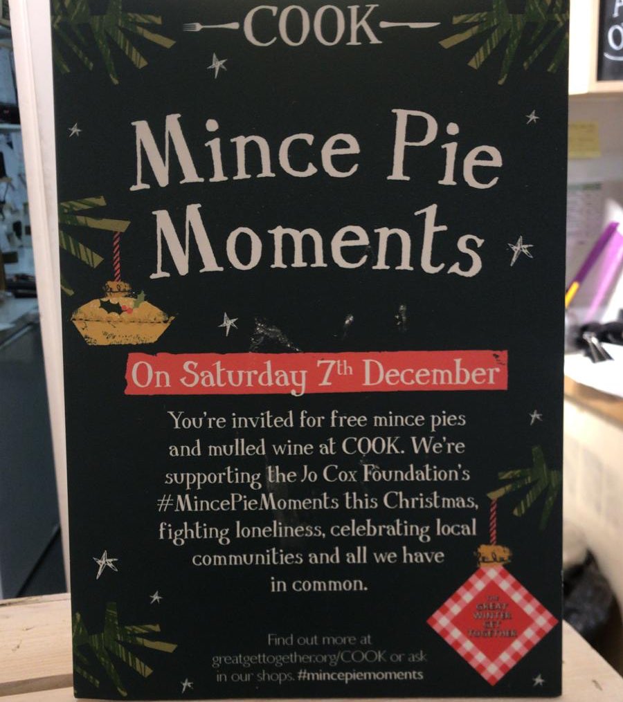 Pop into Cook today, and join them for a free mince pie and mulled wine. They are supporting the Jo Cox Foundation’s #mincepiemoments 👍😊