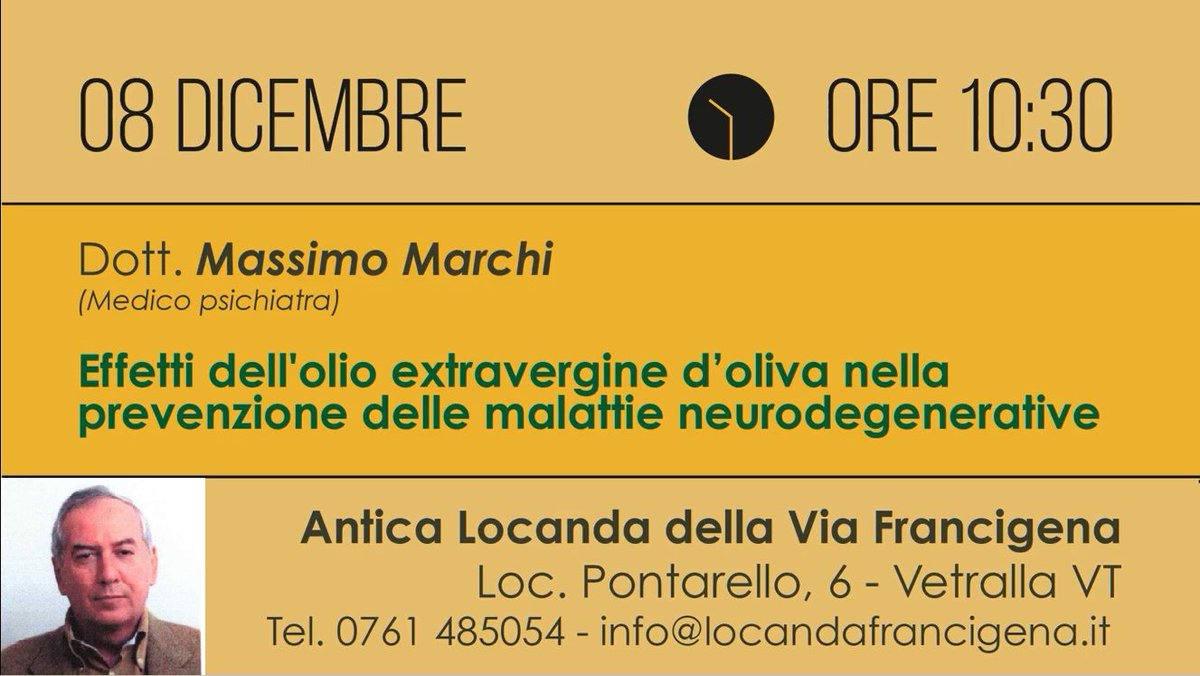 FrantoioTuscus's tweet photo. Domenica 8 Dicembre alle 10.30 presso l'Antica Locanda a Vetralla, terza conferenza del ciclo Olio e Salute.
Il dr.Massimo Marchi, medico psichiatra, parlerà degli effetti dell'olio extravergine di oliva nella prevenzione delle malattie neurodegenerative.
https://t.co/LYhBYfii5s https://t.co/M3moF5cjyg