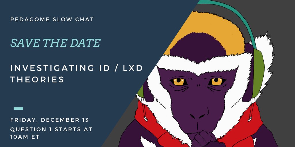 pedagome's tweet photo. Here it is! The rescheduled December #slowchat from the #pedagome community. Join us this Friday the 13th (queue scary music) as we investigate ID / LXD theories. #LXD #instructionaldesign #DigPINS #ISTE #OLC https://t.co/wTwOoMLuhs