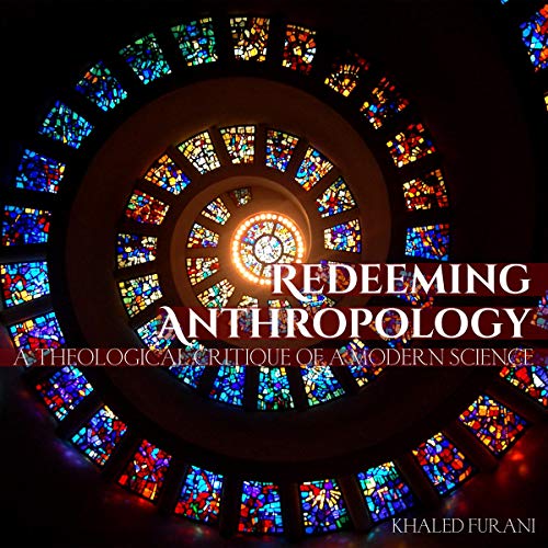 Redeeming Anthropology lifts a veil on anthropology as a modern academic discipline, constituted by its secular sovereign reason and membership in the Enlightenment-bequeathed university.

Read by <a href="/BobSouer/">Bob Souer</a>
🎧 adbl.co/2PeI0l3

#audiobook #newrelease #religion