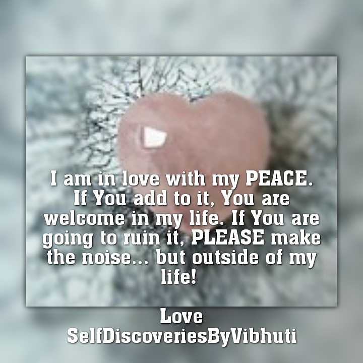 #selflove#peace#youorme#peacefullife#welcome#inspirationalquotes #motivationalspeaker#lifecoach#SelfDiscoveriesByVibhuti