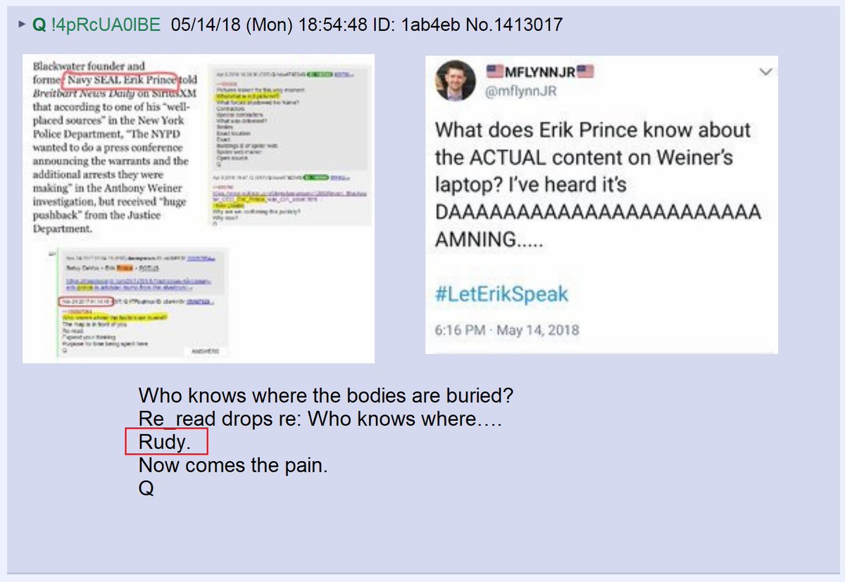 54) Eric Prince & General Flynn have information on corrupt people or as Q says, they "know where the bodies are buried."Last year, Q said Rudy has info on bad actors which is why the media and politicians are panicking over his investigation of corruption in Ukraine