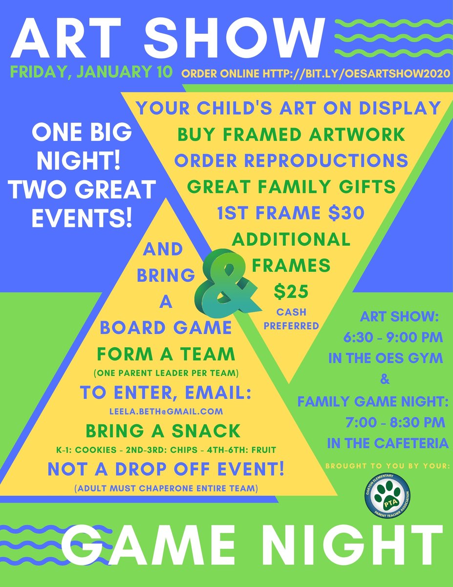THE ART SHOW is coming back to OES and we've paired it up with GAME NIGHT at OES!!! One big night, TWO great events! Please mark your calendars NOW and join us on January 10th! You don't want to miss this!!!