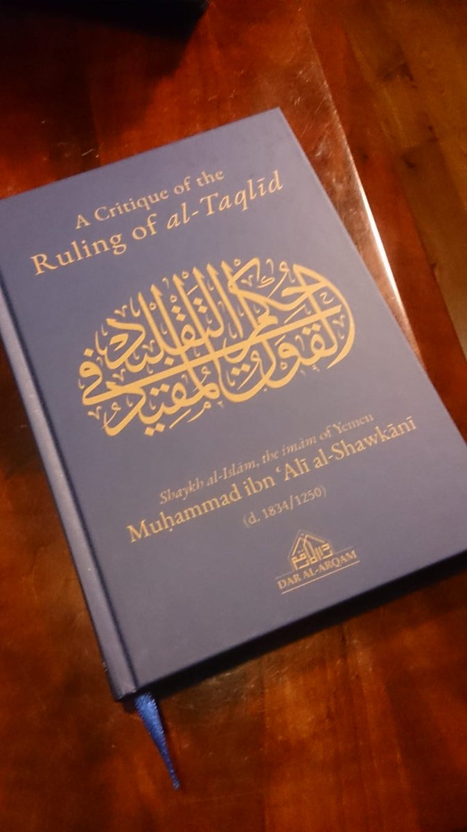 Farid_0v's tweet photo. I've just received this in the mail!!

For the first time in the English language, Al-Shawkani's "A Critique of the Ruling of al-Taqlīd"!

Published by @DaralArqamPub. <3

This book is a game-changer! https://t.co/CIJd16S8oe