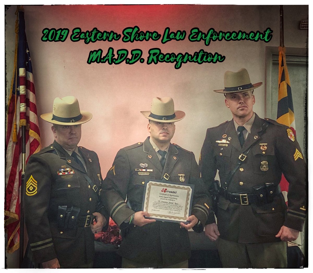 Recently, Berlin Barrack’s own Trooper First Class Francisco Ruíz was honored at the 2019 Mothers Against Drunk Driving (MADD) Eastern Shore Recognition Event

The ceremony recognized all
Eastern Shore Law Enforcement for supporting MADD’s mission to stop drunk driving.
