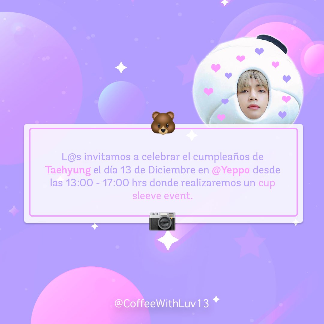 coffeewithluv13's tweet photo. 🐯🐻🥳💜☕️ L@s invitamos a celebrar el cumpleaños de #Taehyung el día 13 de diciembre en #Yeppo desde las 13:00 - 17:00 hrs donde realizaremos un cup sleeve event ☕️💜🥳🐻🐯#HappyTaehyungDay https://t.co/IhEL4eofN4