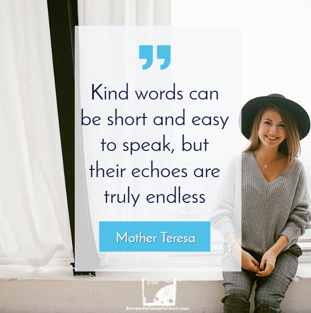 ceeharmon's tweet photo. “Kind words can be short and easy to speak, but their echoes are truly endless.” – Mother Teresa |   https://t.co/ffp4Q95AiW  | #encouragement #kindness #MotherTeresa https://t.co/ARgoUyCsO9