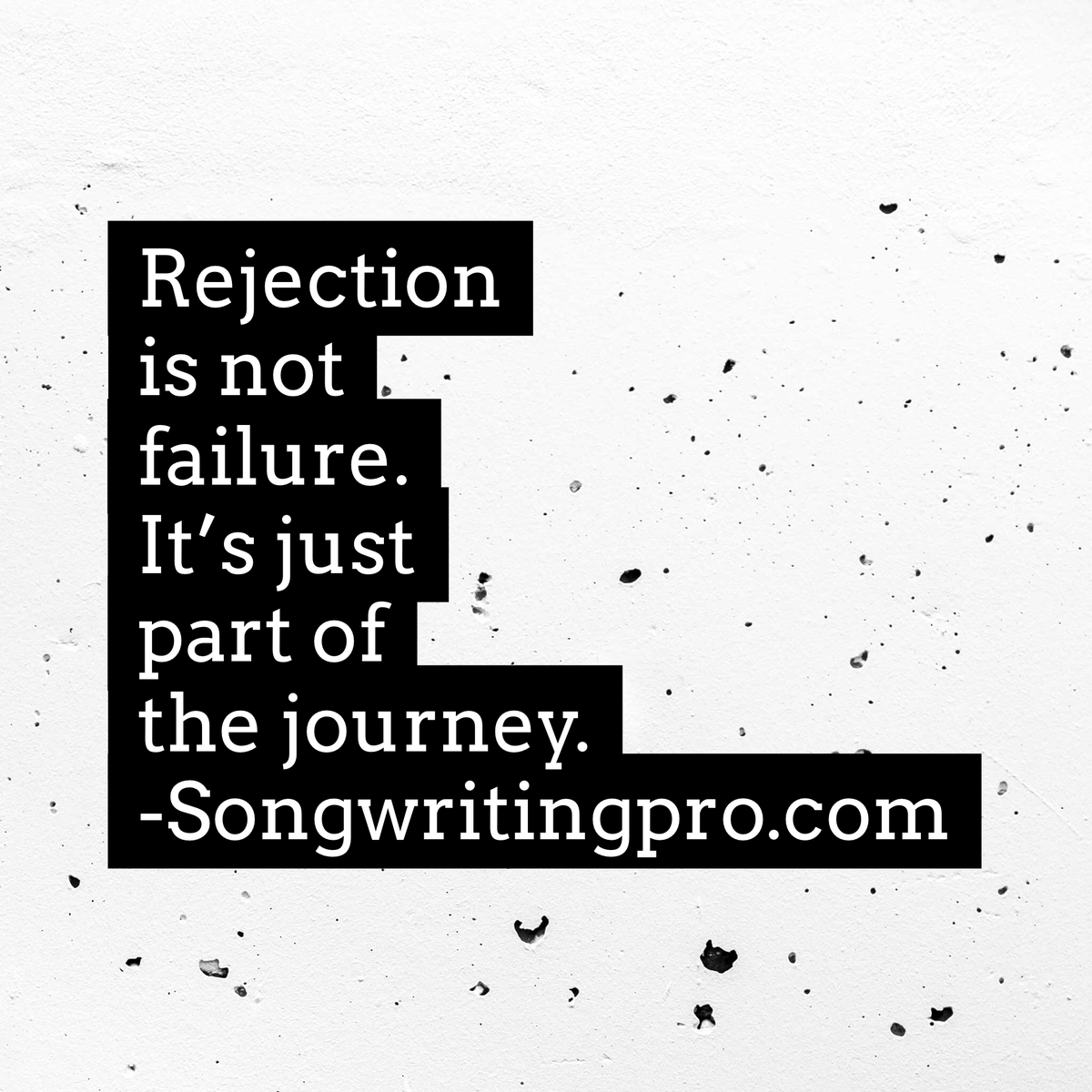 iamfrettie's tweet photo. Rejections happens to EVERYBODY.  Get used to it.  It's just part of the journey. https://t.co/6wB1SShCgv