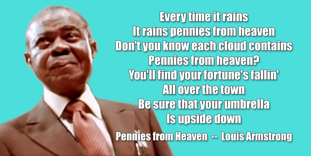 socialpastiche's tweet photo. Trade them for a package of sunshine and flowers! #LouisArmstrong #PenniesFromHeaven #Jazz #VocalJazz #Music #Lyrics #Poetry #Musical #BingCrosby #GreatAmericanSongbook #JazzStandard #PopSongs #PopMusic #TraditionalPop #PopStandard #JazzAge #Satchmo #Singers #Trumpeter #BigBand https://t.co/kLdz4Mwpux
