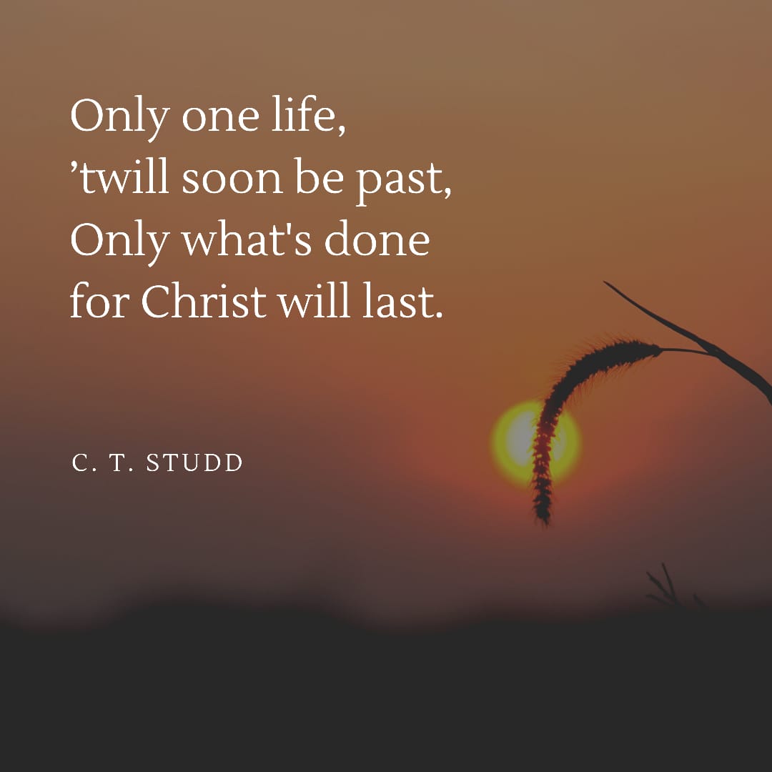 'You only live once, so make the most of it' is a common philosophy today. But what if we faced up to the ugly truth? C.T. Studd reminds us that a life lived for Christ is the only enduring legacy. What are your kingdom goals? #ButGod #MeaningOfLife #KingdomGoals #CTStudd