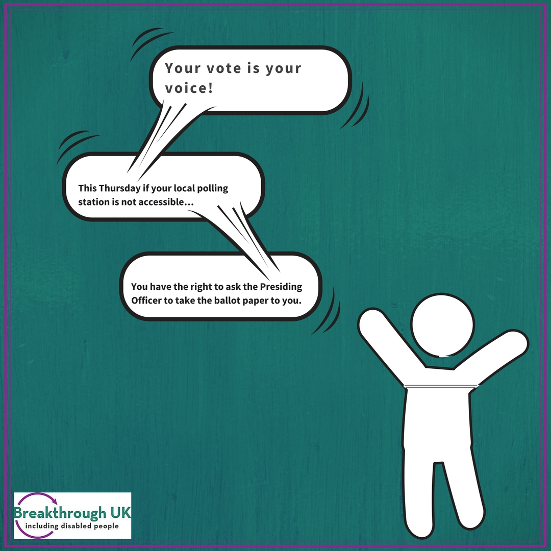 Image shows stick figure with three speech bubbles with message re polling station being accessible, presiding officer can take the ballot paper to you 